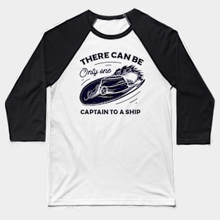 Captain to a ship Baseball T-Shirt